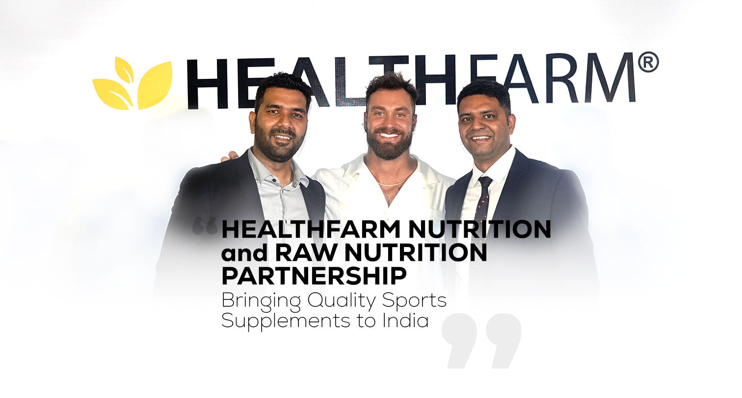 Healthfarm Nutrition and RAW Nutrition Partnership: Bringing Quality Sports Supplements to India