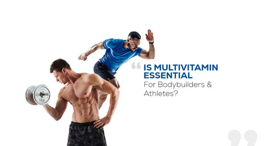 Is Multivitamin Essential for Bodybuilders & Athletes?