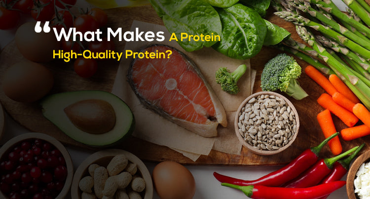 What Makes A Protein High-Quality Protein?