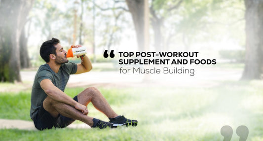 Top Post-Workout Supplements and Foods for Muscle Building