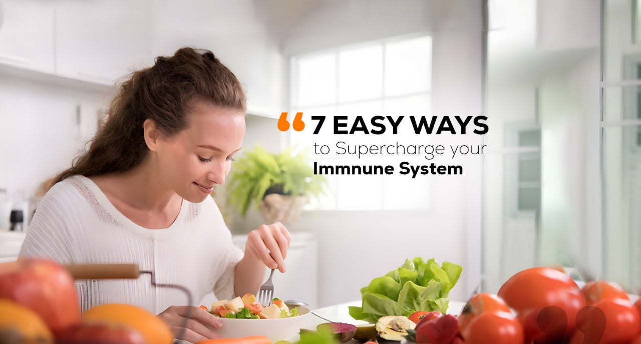 7 Easy Ways To Supercharge Your Immune System